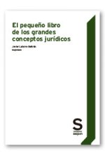 EL PEQUEÑO LIBRO DE LOS GRANDES CONCEPTOS JURIDICOS
