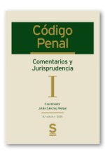 CODIGO PENAL COMENTARIOS Y JURISPRUDENCIA TOMO I: ARTS. 1