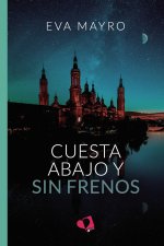 CUESTA ABAJO Y SIN FRENOS