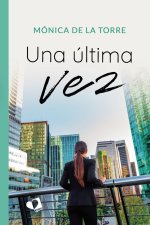 UNA ULTIMA VEZ