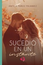 SUCEDIO EN UN INSTANTE
