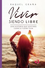 VIVIR SIENDO LIBRE