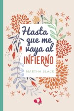 HASTA QUE ME VAYA AL INFIERNO
