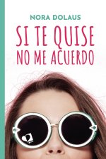 Si te quise no me acuerdo
