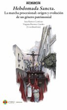 HEBDOMADA SANCTA LA MARCHA PROCESIONAL ORIGEN Y EVOLUCION