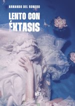 Lento con éxtasis