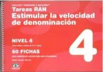 TAREAS RAN ESTIMULAR LA VELOCIDAD DE DENOMINACION - NIVEL 4