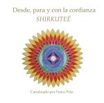 DESDE PARA Y CON LA CONFIANZA SHIRKUTEE