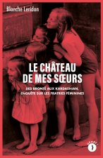 Le château de mes sœurs - Aux origines de la sororité