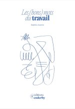 Les (bons) mots du travail