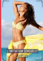 L'Initiation Sensuelle