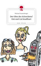 Der Ofen des Schreckens! Gisi und Lisi knallhart. Life is a Story - story.one