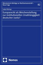 Europarecht als Weichenstellung zur institutionellen Unabhängigkeit deutscher Justiz?