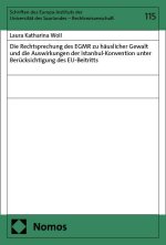 Die Rechtsprechung des EGMR zu häuslicher Gewalt und die Auswirkungen der Istanbul-Konvention unter Berücksichtigung des EU-Beitritts