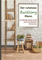 Der ruhelose Zwilling Mann ist ständig auf der Suche nach unentdeckten Horizonten