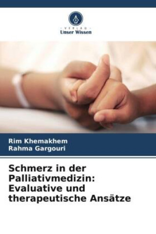 Schmerz in der Palliativmedizin: Evaluative und therapeutische Ansätze