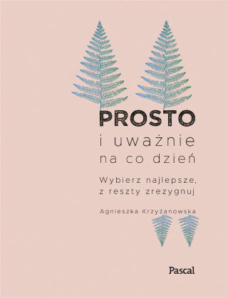 Prosto i uważnie na co dzień