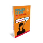 FRASES CLAVE INGLES-ESPAÑOL 2