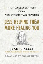 Less Helping Them / More Healing You