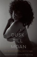 Dusk Till Moan