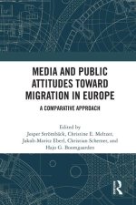 Media and Public Attitudes Toward Migration in Europe