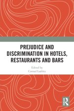 Prejudice and Discrimination in Hotels, Restaurants and Bars