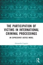 The Participation of Victims in International Criminal Proceedings