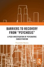 Barriers to Recovery from 'Psychosis'