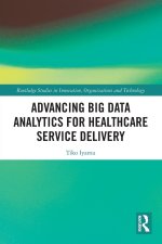 Advancing Big Data Analytics for Healthcare Service Delivery