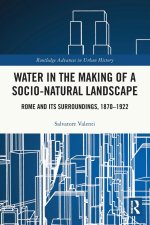 Water in the Making of a Socio-Natural Landscape
