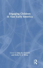 Engaging Children in Vast Early America