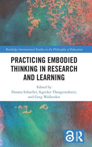 Practicing Embodied Thinking in Research and Learning