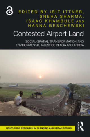 Contested Airport Land (Irit Ittner,Isaac Bheki Khambule,Sneha Sharma)(Copertă tare)