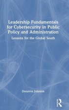 Leadership Fundamentals for Cybersecurity in Public Policy and Administration
