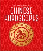 The Little Book of Chinese Horoscopes