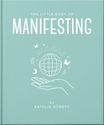 The Little Book of Manifesting