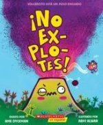 Don't Blow Your Top! (Spanish Edition)