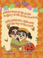 ?Celebremos El Día de Las Brujas Y El Día de Los Muertos! / Let's Celebrate Halloween and the Day of the Dead!