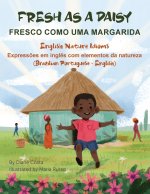 Fresh As a Daisy - English Nature Idioms (Brazilian Portuguese-English)