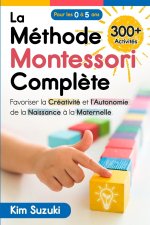 La Méthode Montessori Compl?te