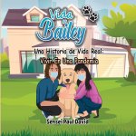 Vida de Bailey Una Historia de Vida Real