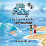 Vida de Bailey Una Historia de Vida Real