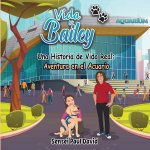Vida de Bailey Una Historia de Vida Real