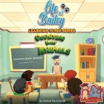Life of Bailey Learning Is Fun Series