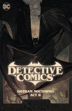 Batman: Detective Comics Vol. 3: Gotham Nocturne: ACT II