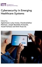Cybersecurity in Emerging Healthcare Systems
