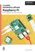 La Guida Introduttiva Ufficiale Raspberry Pi 5a Edizione