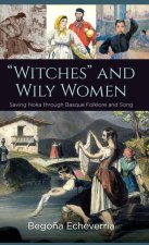 Witches and Wily Women