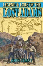Legend & Lore of the Lost Adams