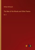 The Man of the Woods and Other Poems